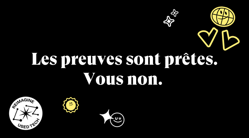 Les preuves sont prêtes. Vous non.